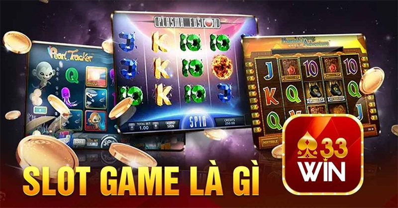 Slot game là gì? Các mẹo để chơi slot game 33win online 4 Tìm hiểu về Slot game là gì?