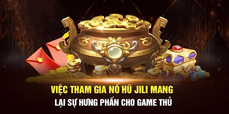 Sân chơi Jili Nổ Hũ mang lại trải nghiệm mới độc đáo Sân chơi Jili Nổ Hũ mang lại trải nghiệm mới độc đáo